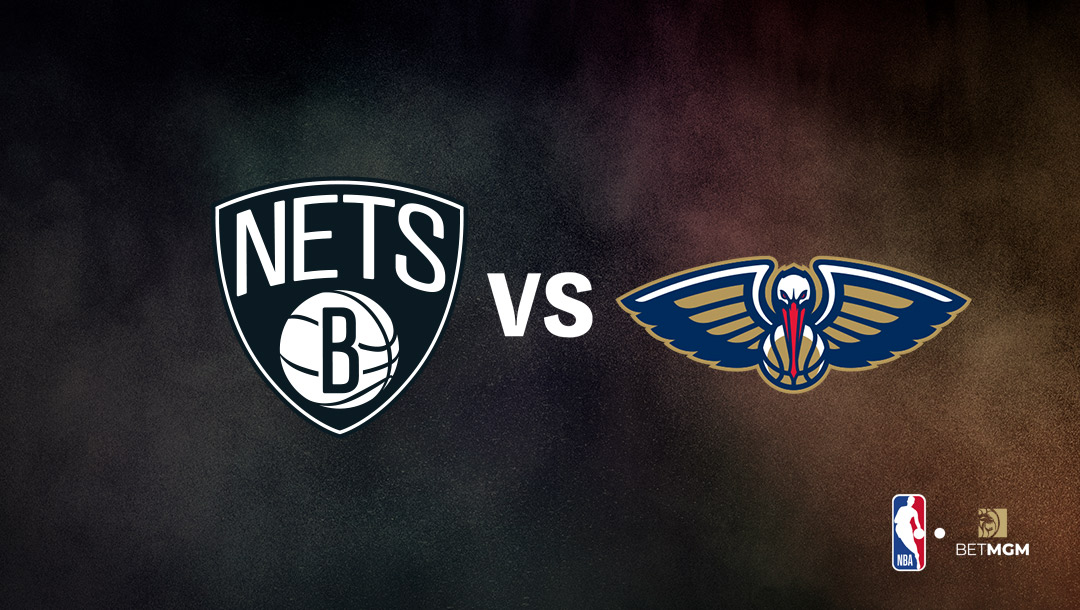 Nets vs Pelicans Player Prop Bets Tonight – NBA, Jan. 6